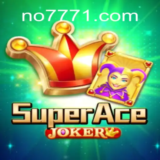 Descubra o Encantador Mundo de SuperAceJoker: Um Guia Completo com Destaque para no777